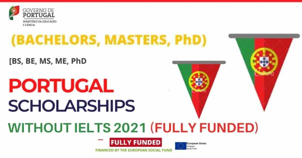 List of Scholarships in Portugal Without IELTS 2021
