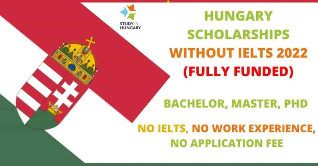 List of Hungary Scholarships Without IELTS