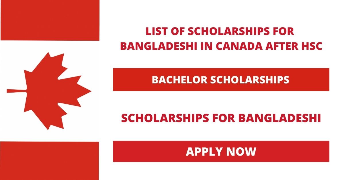 List of Scholarships for Bangladeshi students after HSC in Canada 2022