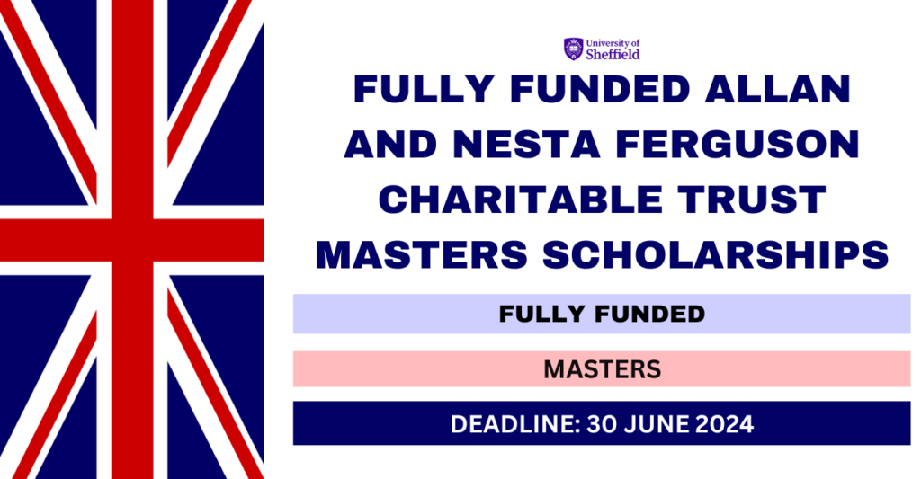 Fully Funded Allan and Nesta Ferguson Charitable Trust Masters Scholarships