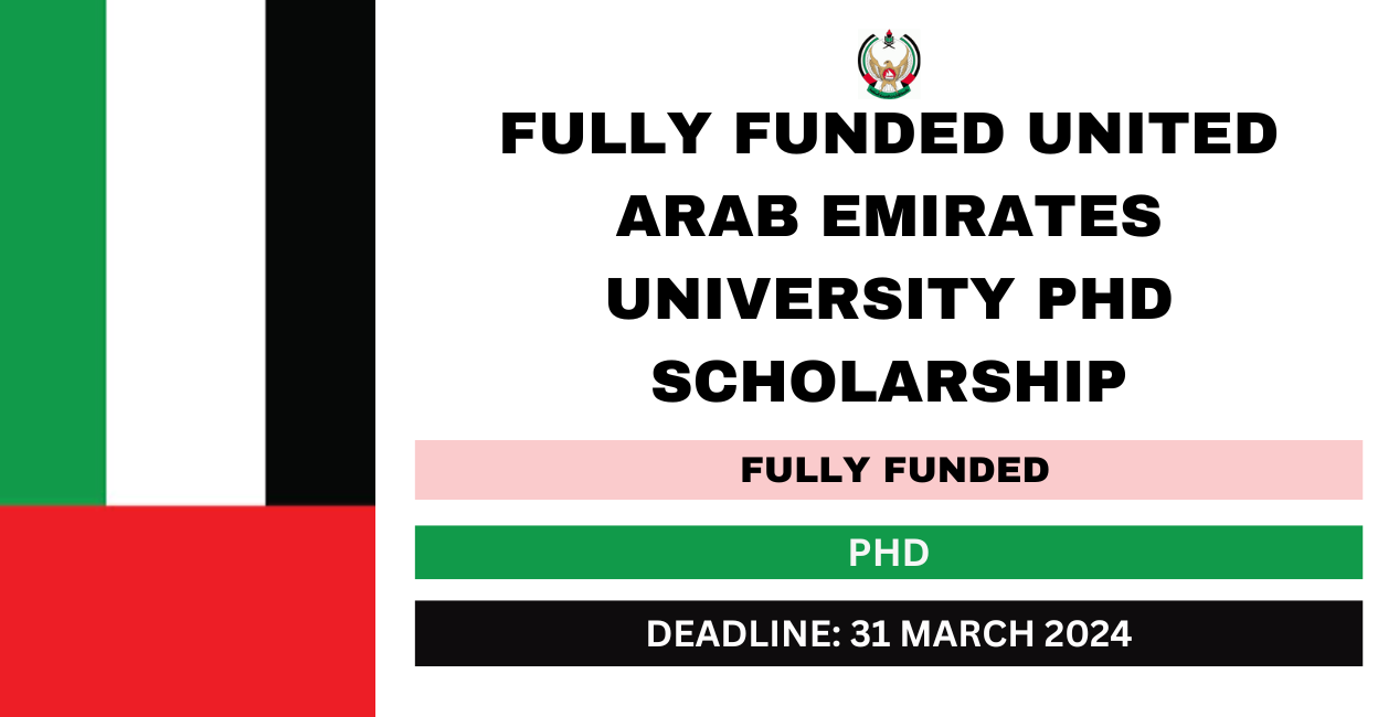 Fully Funded United Arab Emirates University PhD Scholarship 2024
